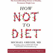 How Not To Die 2 Books Collection Set By Dr Michael Greger and Gene Stone - The Book Bundle