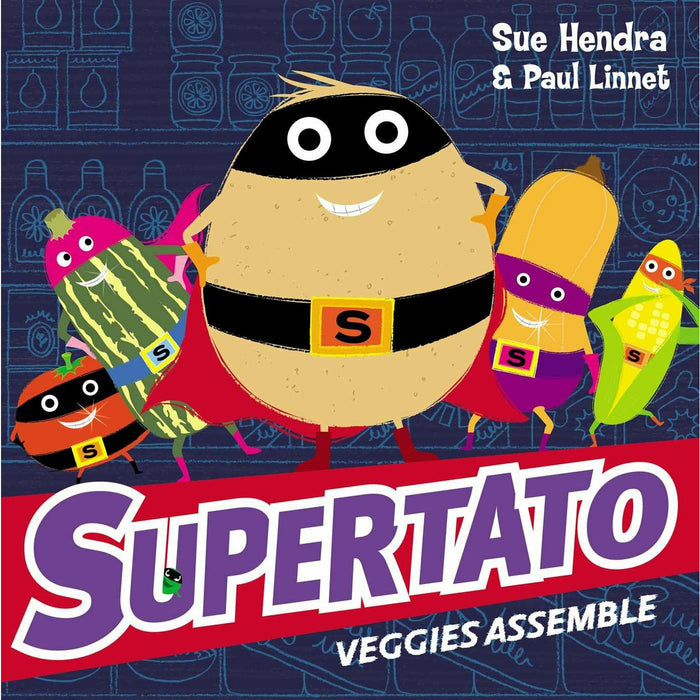 Supertato Series By Sue Hendra 5 Books Set (Night of the Living Veg, Bubbly Troubly, Carnival Catastro-Pea!, Run, Veggies, Run!, Veggies Assemble) - The Book Bundle