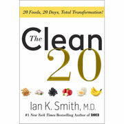 Hardback book cover of "The Clean 20" by Dr. Ian K. Smith, featuring the title and author's name on a clean, modern design.