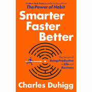 Smarter Faster Better: The Secrets of Being Productive in Life and Business - The Book Bundle