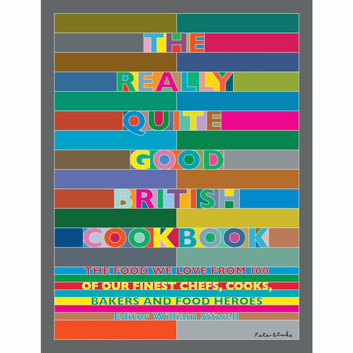 The Really Quite Good British Cookbook: The Food We Love from 100 of Our Finest - The Book Bundle