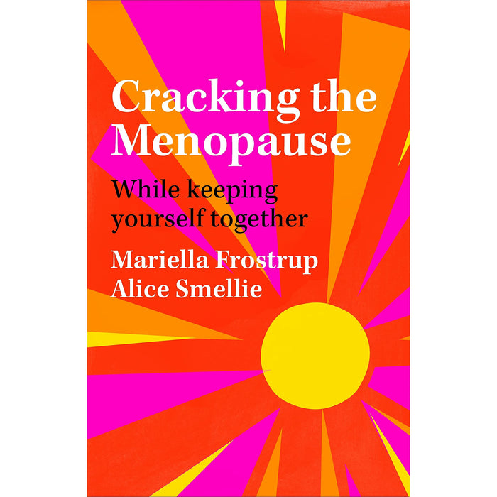 Cracking the Menopause: While Keeping Yourself Together [Hardcover ] & The Good Food Menopause Diet Cookbook  2  Books Set - The Book Bundle