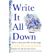 Cathy Rentzenbrink Collection 3 Books Set (Write It All Down, How to Feel Better, The Last Act of Love) - The Book Bundle