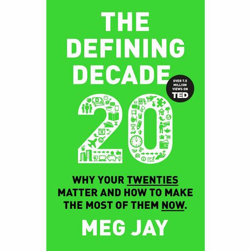 The Defining Decade: Why Your Twenties Matter and How to Make the Most of Them Now by Dr Meg Jay - The Book Bundle
