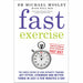 Michael Mosley The Fast Diet Fast Exercise 3 Books Collection Set, (Fast Exercise, The Fast Diet & The Fast Diet Recipe Book) - The Book Bundle