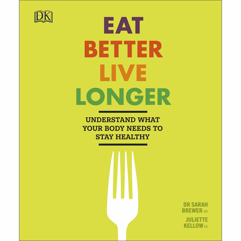 Paperback book titled "Eat Better, Live Longer" by Sarah Brewer and Juliette Kellow, featuring a colorful cover with health and nutrition themes.