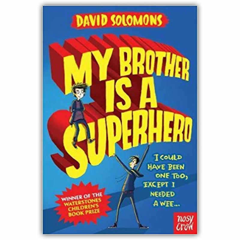 My Brother Is A Superhero Series Collection David Solomons 3 Books Set ( My Evil Twin Is a Supervillain, My Brother Is a Superhero) - The Book Bundle