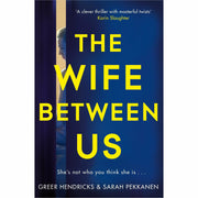 Three-book collection set by Greer Hendricks and Sarah Pekkanen featuring "The Wife Between Us," "An Anonymous Girl," and "You Are Not Alone."