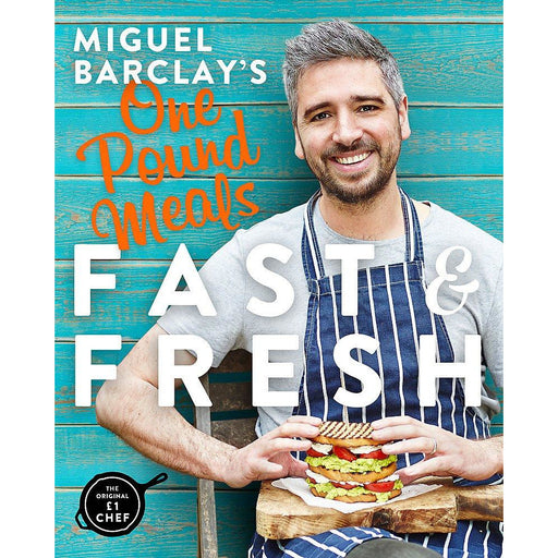 Miguel Barclay's FAST & FRESH One Pound Meals: Delicious Food For Less - The Book Bundle