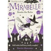 Set of three Harriet Muncaster Mirabelle books including Mirabelle Breaks the Rules, Has a Bad Day, and Gets Up to Mischief.