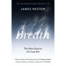 Breath: The New Science of a Lost Art By James Nestor - The Book Bundle
