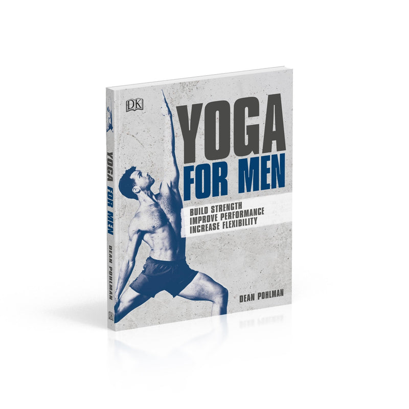 Yoga For Men: Build Strength, Improve Performance, Increase Flexibility - The Book Bundle