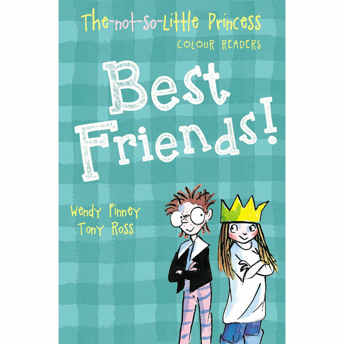 The Not So Little Princess 4 Books Collection Set By Wendy Finney & Tony Ross (What's My Name?: 1 , Best Friends!: 2, Where's Gilbert?: 3) - The Book Bundle
