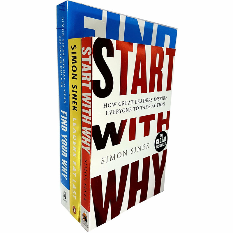 Simon Sinek 3 Books Collection Set (Leaders Eat Last, Find Your Why and Start With Why) - The Book Bundle