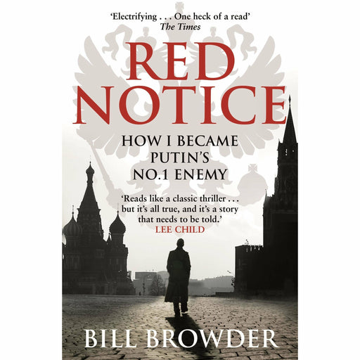 Red Notice: How I Became Putin's No. 1 Enemy - The Book Bundle