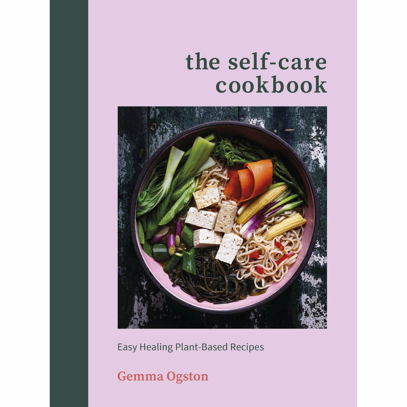 Hardcover of The Self-Care Cookbook by Gemma Ogston featuring healing plant-based recipes, with a vibrant cover design.