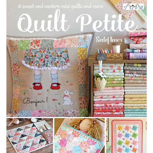 Quilt Petite: 18 Sweet and Modern Mini Quilts and More - The Book Bundle