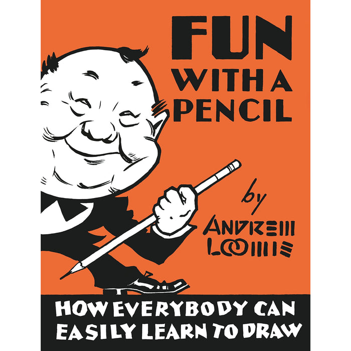 Fun with a Pencil By Andrew Loomis - The Book Bundle