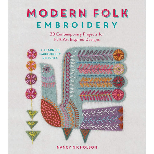 Modern Folk Embroidery: Embroidery designs for modern makes - The Book Bundle