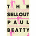 The Sellout: WINNER OF THE MAN BOOKER PRIZE 2016 - The Book Bundle