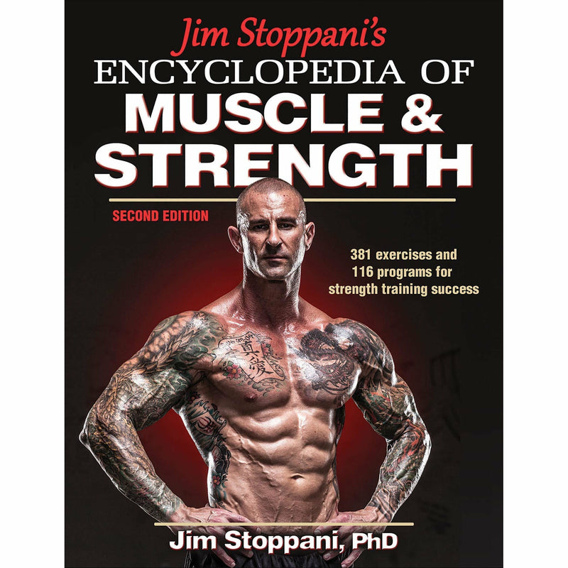 Jim Stoppani's Encyclopedia of Muscle & Strength, Your Ultimate Body Transformation Plan 4 Books Collection Set - The Book Bundle