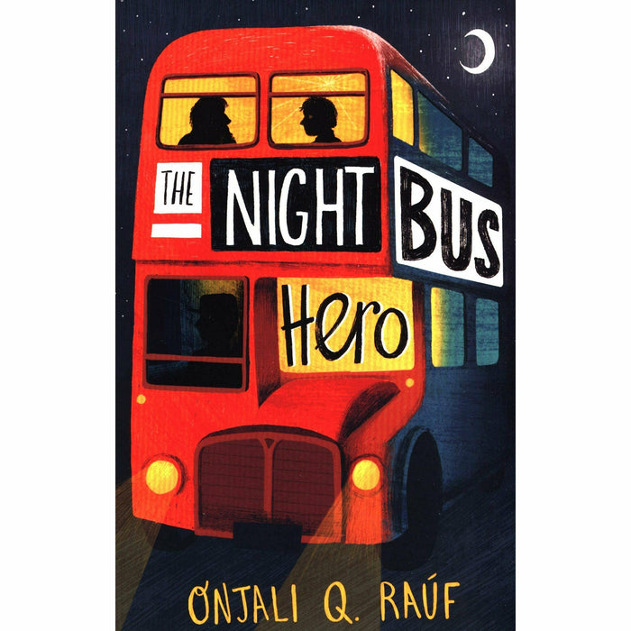 Onjali Rauf Collection 5 Books Set (The Night Bus Hero, The Star Outside my Window, The Boy At the Back of the Class, The Lion Above the Door, The Great (Food) Bank Heist) - The Book Bundle