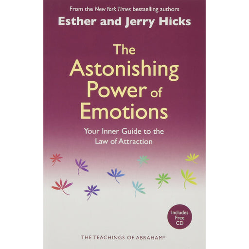The Astonishing Power of Emotions: Let Your Feelings Be Your Guide - The Book Bundle