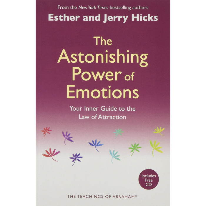 The Astonishing Power of Emotions: Let Your Feelings Be Your Guide - The Book Bundle