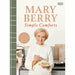 Mary Berry 2 Books Collection Set (Mary Berry's Complete Cookbook: Over 650 recipes and Mary Berry's Simple Comforts) - The Book Bundle