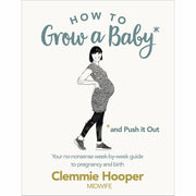 How to Grow a Baby and Push It Out, Give Birth Like a Feminist, Hypnobirthing 4 Books Collection Set - The Book Bundle