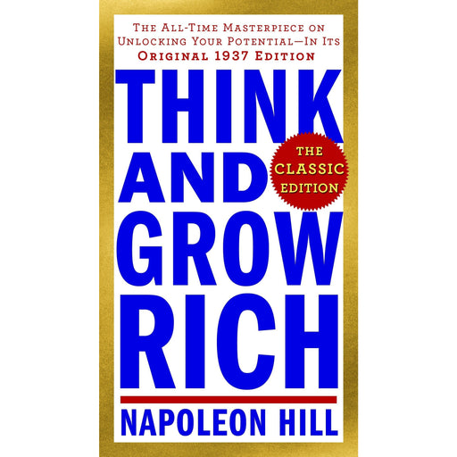Think and Grow Rich: The Classic Edition: The All-Time Masterpiece on Unlocking Your Potential--In Its Original 1937 Edition - The Book Bundle
