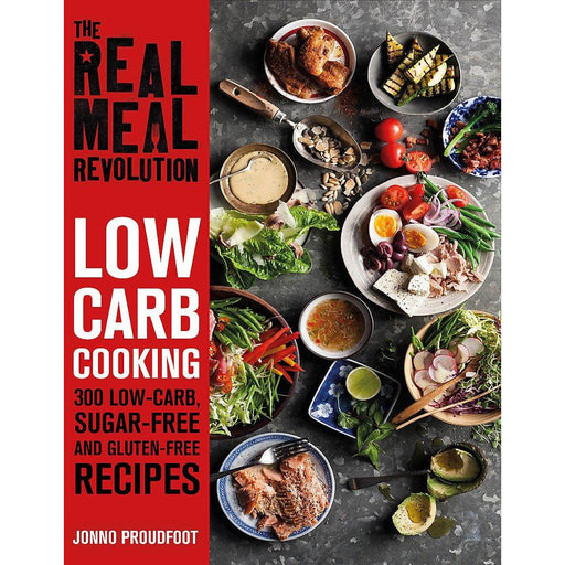 The Real Meal Revolution: Low Carb Cooking by Jonno Proudfoot - The Book Bundle