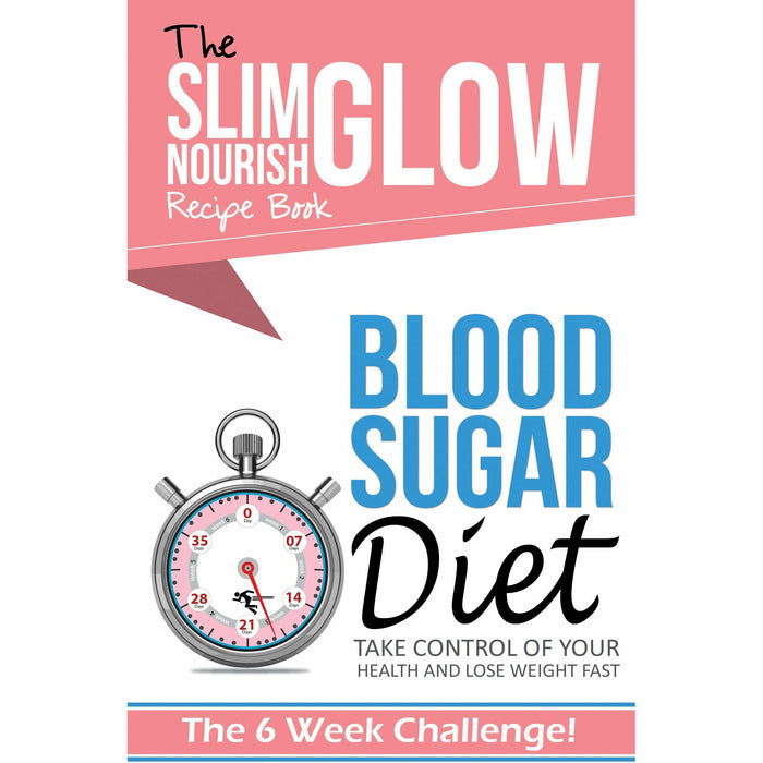 Blood Sugar Diet Take Control of your health and Lose Weight Fast : The 6 Week Challenge - The Book Bundle
