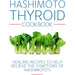 Hashimoto’s Food Pharmacology, The Autoimmune Solution, Hashimoto Thyroid Cookbook 3 Books Collection Set - The Book Bundle