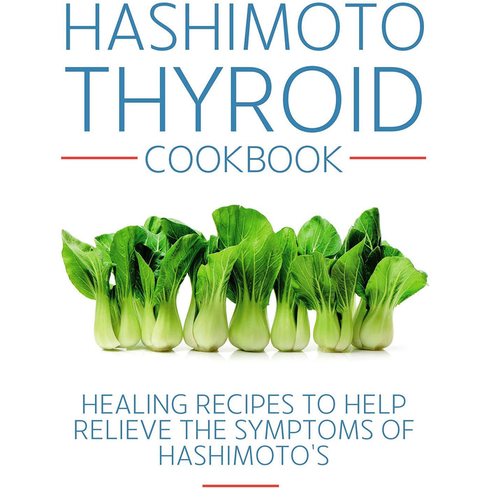Medical Medium Thyroid Healing [Hardcover], Hashimoto Thyroid Cookbook 2 Books Collection Set - The Book Bundle