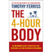 The 4-Hour Body: An Uncommon Guide to Rapid Fat-loss By Timothy Ferriss - The Book Bundle