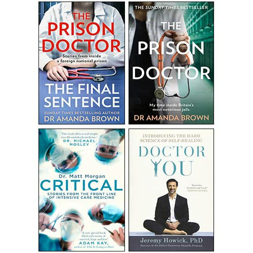 The Prison Doctor: The Final Sentence, Doctor You, Critical , THE PRISON DOCTOR 4 Books Set - The Book Bundle