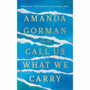 Amanda Gorman 3 Books Set (Call Us What We Carry, Change Sings, The Hill We Climb) - The Book Bundle