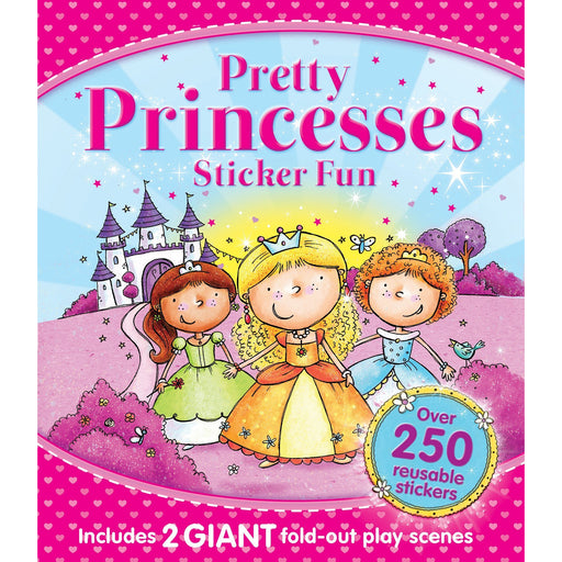 Pretty Princesses Sticker Fun: Includes 2 Giant Fold-Out Play Scenes and Over 250 Stickers (Shaped Sticker Dolly Dressing) - The Book Bundle
