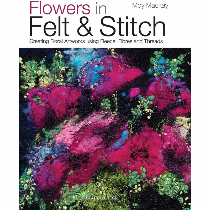 Book cover for "Flowers in Felt & Stitch" by Moy Mackay, showcasing colorful felt flower illustrations on a paperback cover.