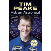 Ask an Astronaut: My Guide to Life in Space (Official Tim Peake Book) - The Book Bundle