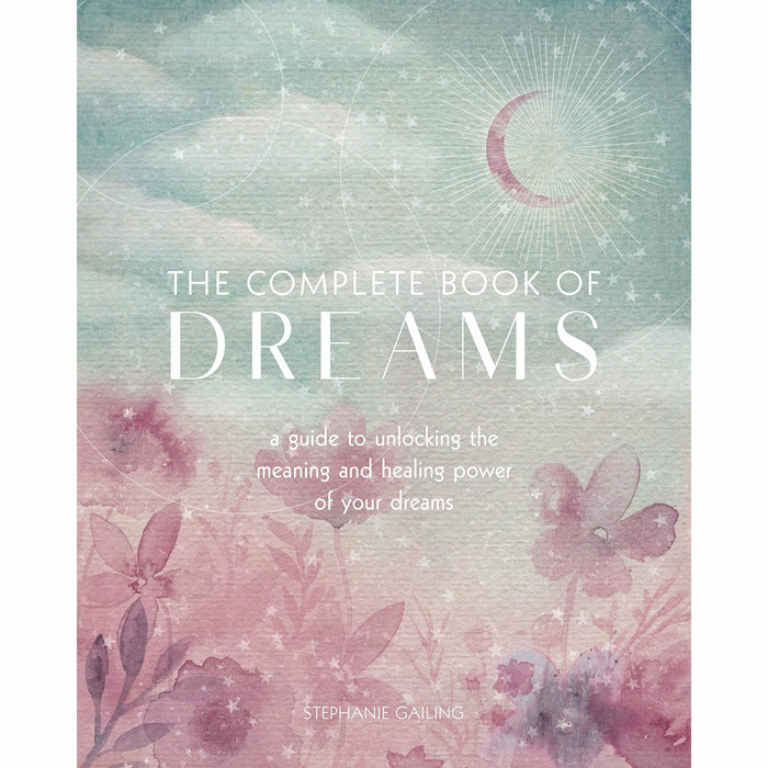 The Complete Book of Dreams: A Guide to Unlocking the Meaning and Healing Power of Your Dreams (5) (Complete Illustrated Encyclopedia) - The Book Bundle