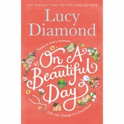 Lucy Diamond Collection 3 Books Set (On A Beautiful Day, Something To Tell You, The House of New Beginnings) - The Book Bundle