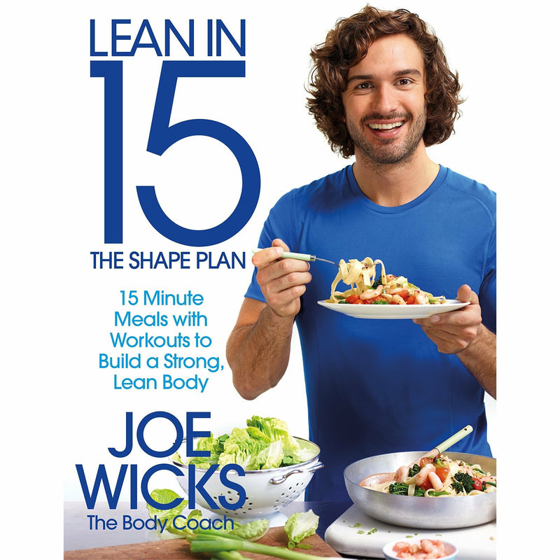 Joe Wicks Collection Cooking for Family and Friends [Hardcover] and Lean in 15 The Shape Plan 2 Books Collection Set - The Book Bundle