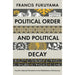 Francis Fukuyama 3 Books Collection Set (Identity [Hardcover], Political Order And Political Decay, The Origins Of Political Order) - The Book Bundle