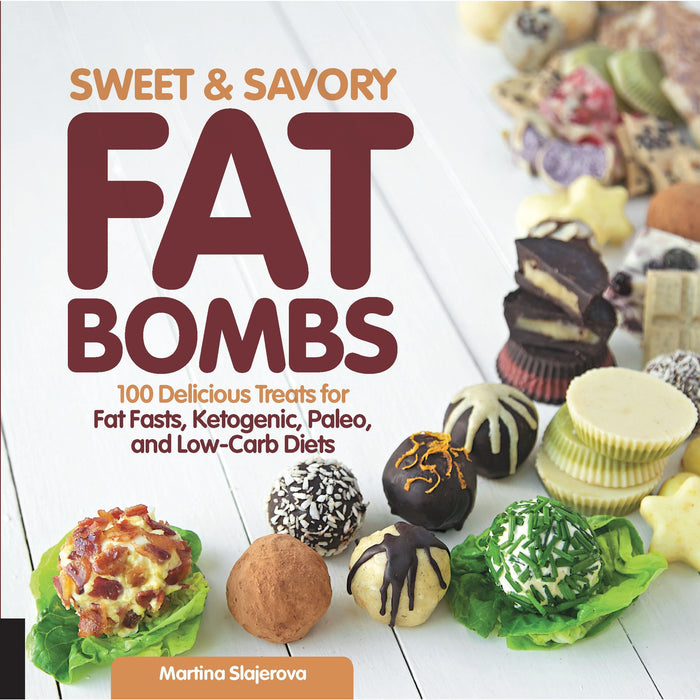Sweet and Savory Fat Bombs: 100 Delicious Treats for Fat Fasts - The Book Bundle