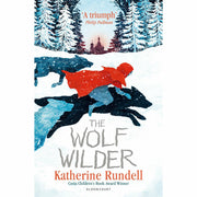 Cover image of "The Wolf Wilder" by Katherine Rundell, a fiction paperback book for ages 9-12 by Bloomsbury Children's Books.