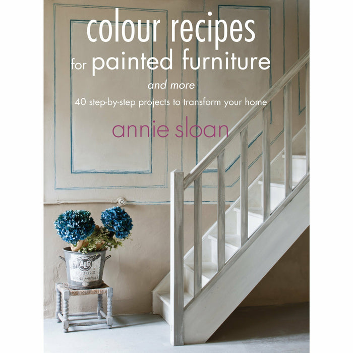 Annie Sloan Paints Everything, Colour Recipes for Painted Furniture and More, Hinch Yourself Happy [Hardcover] 3 Books Collection Set - The Book Bundle