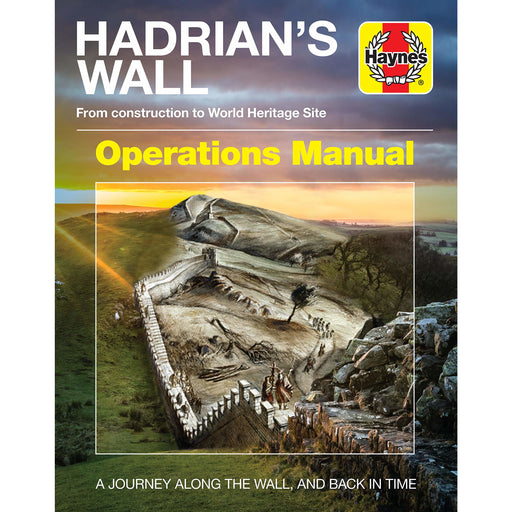 Hadrian's Wall Operations Manual: From Construction to World Heritage Site (Ad122 Onwards) (Haynes Manuals) - The Book Bundle
