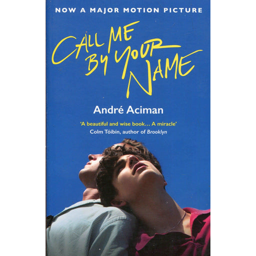 Call Me By Your Name by Andre Aciman - The Book Bundle